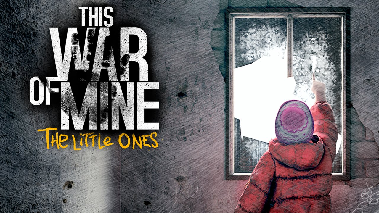 This War of Mine The Littles One